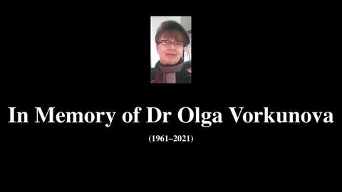 In memory of Dr. Olga Vorkunova